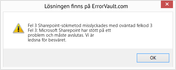 Download Error <?php echo $number; ?> (Sharepoint-sökmetod misslyckades med oväntad felkod 3) Repair Tool Fix Sharepoint-sökmetod misslyckades med oväntad felkod 3 (Error Fel 3)