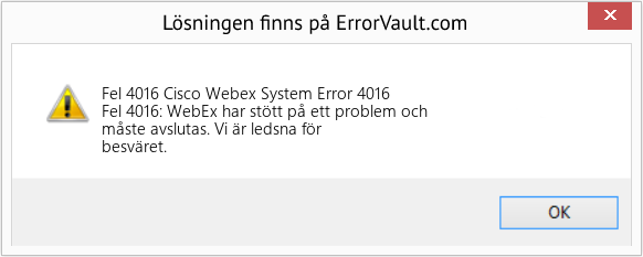Fix Cisco Webex System Error 4016 (Error Fel 4016)