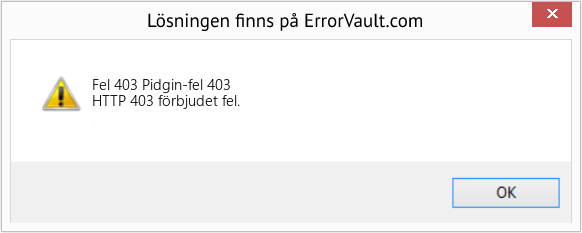 Fix Pidgin-fel 403 (Error Fel 403)