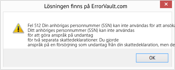 Fix Din anhörigas personnummer (SSN) kan inte användas för att ansöka om befrielse från två separata skattedeklarationer (Error Fel 512)