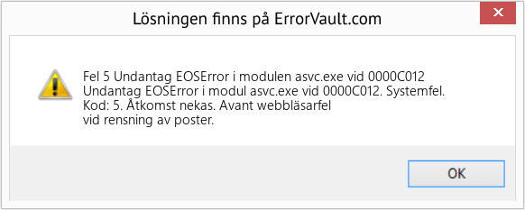 Fix Undantag EOSError i modulen asvc.exe vid 0000C012 (Error Fel 5)