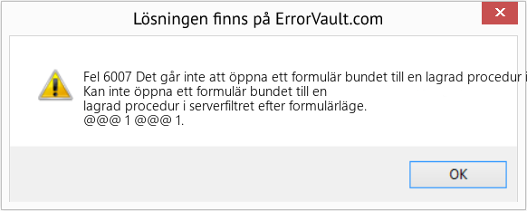 Fix Det går inte att öppna ett formulär bundet till en lagrad procedur i serverfiltrera efter formulärläge (Error Fel 6007)