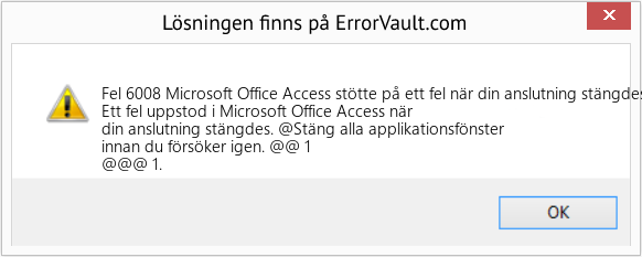 Download Error <?php echo $number; ?> (Microsoft Office Access stötte på ett fel när din anslutning stängdes) Repair Tool Fix Microsoft Office Access stötte på ett fel när din anslutning stängdes (Error Fel 6008)