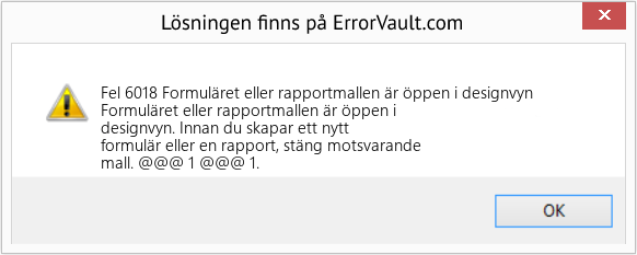Fix Formuläret eller rapportmallen är öppen i designvyn (Error Fel 6018)