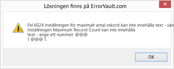 Fix Inställningen för maximalt antal rekord kan inte innehålla text - vänligen ange ett nummer (Error Fel 6024)