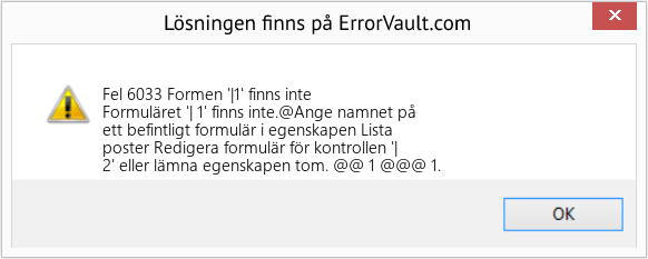 Fix Formen '|1' finns inte (Error Fel 6033)