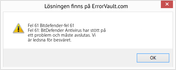 Fix Bitdefender-fel 61 (Error Fel 61)