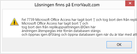 Fix Microsoft Office Access har tagit bort '|' och tog bort den från replikuppsättningen (Error Fel 7739)