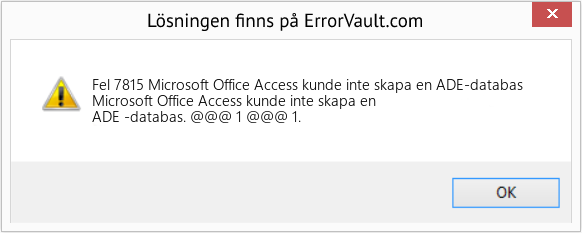 Fix Microsoft Office Access kunde inte skapa en ADE-databas (Error Fel 7815)