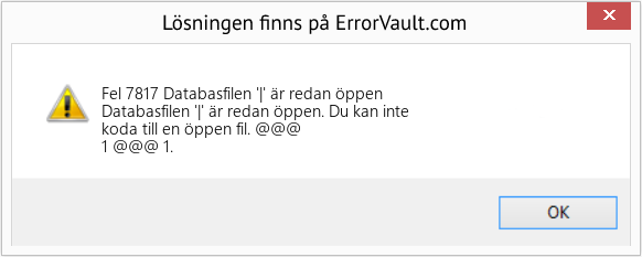 Fix Databasfilen '|' är redan öppen (Error Fel 7817)