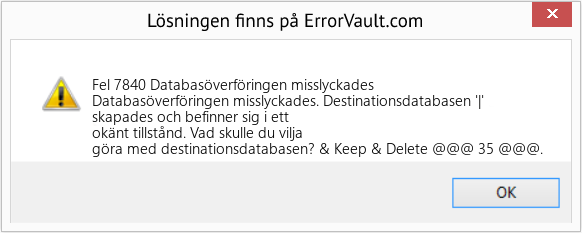 Fix Databasöverföringen misslyckades (Error Fel 7840)