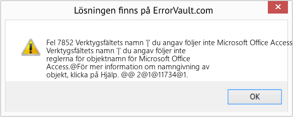Fix Verktygsfältets namn '|' du angav följer inte Microsoft Office Access-objektnamnsreglerna (Error Fel 7852)