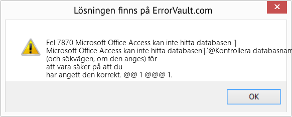 Fix Microsoft Office Access kan inte hitta databasen '| (Error Fel 7870)