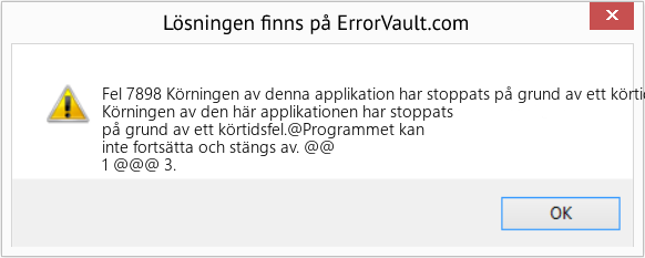 Fix Körningen av denna applikation har stoppats på grund av ett körtidsfel (Error Fel 7898)
