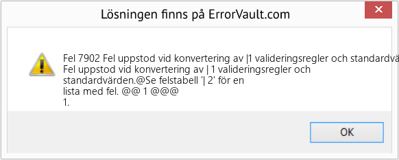Fix Fel uppstod vid konvertering av |1 valideringsregler och standardvärden (Error Fel 7902)