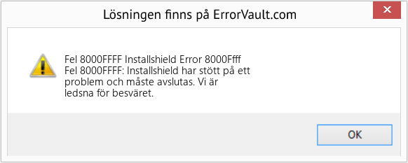Fix Installshield Error 8000Ffff (Error Fel 8000FFFF)