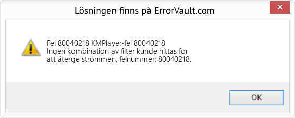 Fix KMPlayer-fel 80040218 (Error Fel 80040218)