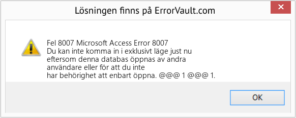 Fix Microsoft Access Error 8007 (Error Fel 8007)