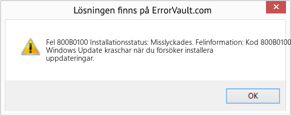 Fix Installationsstatus: Misslyckades. Felinformation: Kod 800B0100 (Error Fel 800B0100)