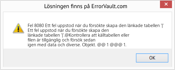 Download Error <?php echo $number; ?> (Ett fel uppstod när du försökte skapa den länkade tabellen '|') Repair Tool Fix Ett fel uppstod när du försökte skapa den länkade tabellen '|' (Error Fel 8080)