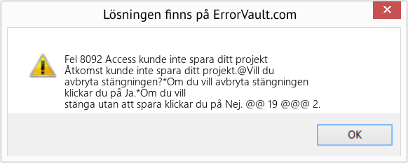 Fix Access kunde inte spara ditt projekt (Error Fel 8092)