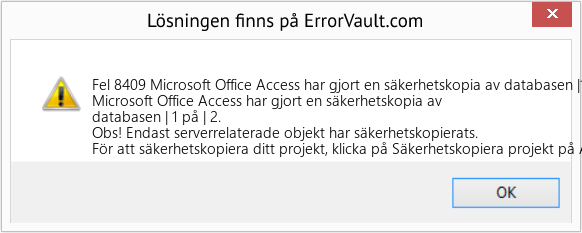 Fix Microsoft Office Access har gjort en säkerhetskopia av databasen |1 vid |2 (Error Fel 8409)