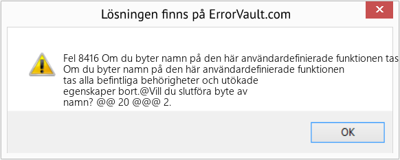 Fix Om du byter namn på den här användardefinierade funktionen tas alla befintliga behörigheter och utökade egenskaper bort (Error Fel 8416)