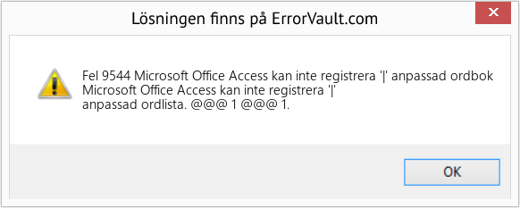 Fix Microsoft Office Access kan inte registrera '|' anpassad ordbok (Error Fel 9544)
