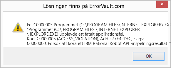 Fix Programmet (C: \PROGRAM FILES\INTERNET EXPLORER\IEXPLORE.EXE) fick ett allvarligt programfel (Error Fel C0000005)