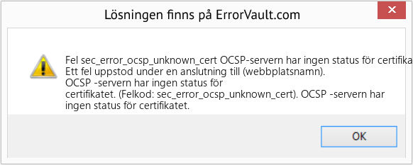 Fix OCSP-servern har ingen status för certifikatet (Error Fel sec_error_ocsp_unknown_cert)