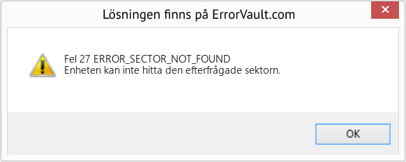 Fix ERROR_SECTOR_NOT_FOUND (Error Fel 27)