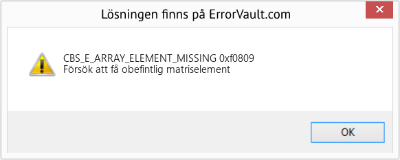 Fix 0xf0809 (Error CBS_E_ARRAY_ELEMENT_MISSING)
