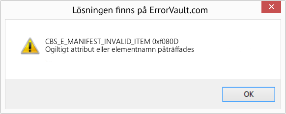 Fix 0xf080D (Error CBS_E_MANIFEST_INVALID_ITEM)