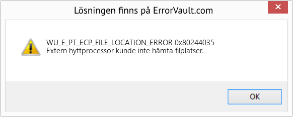 Fix 0x80244035 (Error WU_E_PT_ECP_FILE_LOCATION_ERROR)