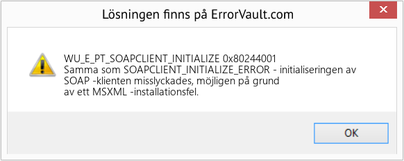Fix 0x80244001 (Error WU_E_PT_SOAPCLIENT_INITIALIZE)
