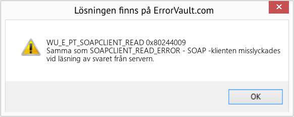 Fix 0x80244009 (Error WU_E_PT_SOAPCLIENT_READ)