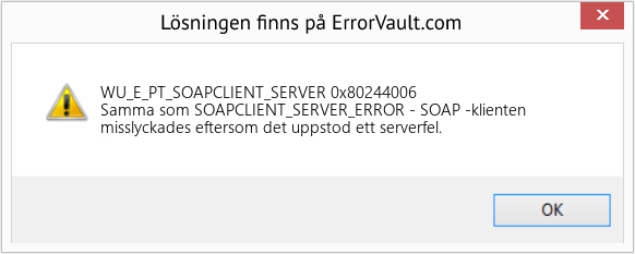 Fix 0x80244006 (Error WU_E_PT_SOAPCLIENT_SERVER)