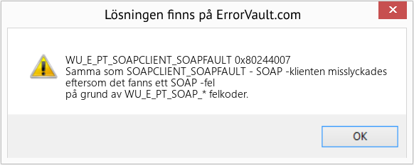 Fix 0x80244007 (Error WU_E_PT_SOAPCLIENT_SOAPFAULT)