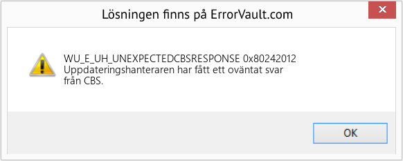 Fix 0x80242012 (Error WU_E_UH_UNEXPECTEDCBSRESPONSE)